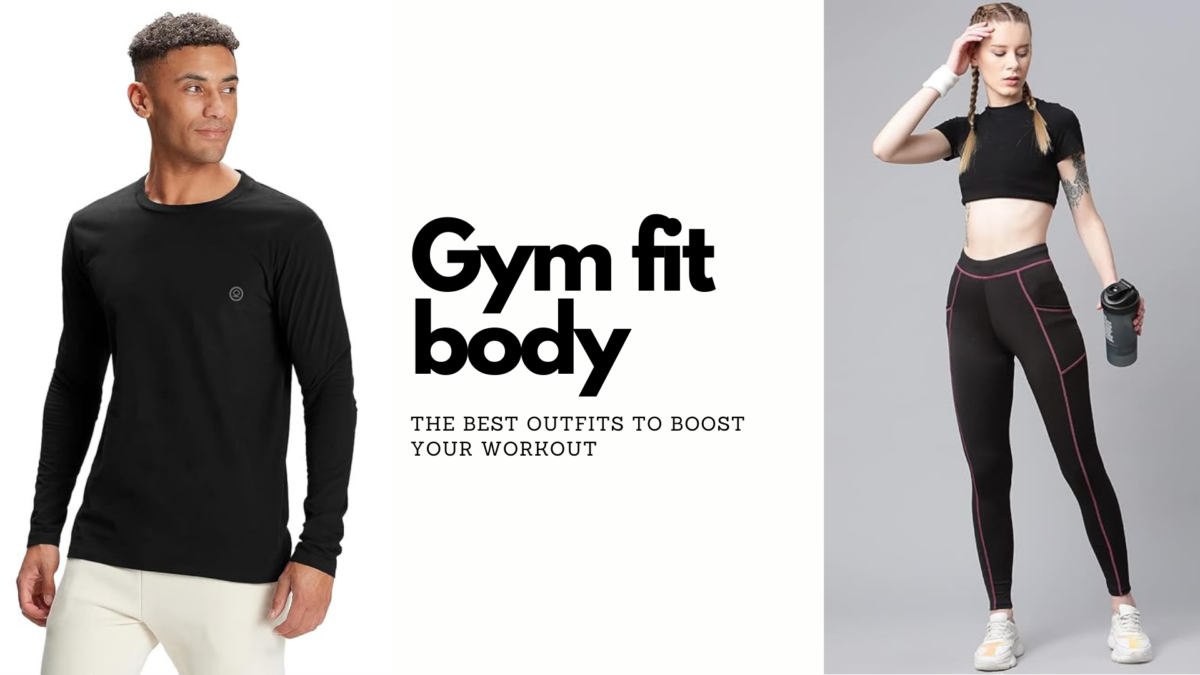 “Gym Fit Body: The Best Outfits to Boost Your Workout”